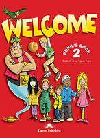 Welcome.2 Pupil's Book (учебник). Elizabeth Gray,Virginia Evans.