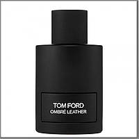 Tom Ford Ombre Leather парфюмированная вода 100 ml. (Тестер Том Форд Омбре Лезер)