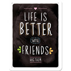 Табличка "Life is better with friends" Nostalgic Art (26200)