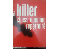 A killer chess opening repertoire (Убийственный шахматный дебютный репертуар)