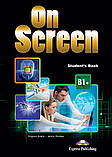 On Screen B1 +, Student's book + Workbook / Навчитель + Зошит англійської мови, фото 2