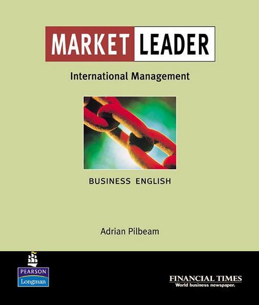 Market Leader , International Management / Посібник з менеджменту англійської мови