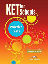 KET for Schools exams, Practice Tests. Student's Book / Підручник англійської мови