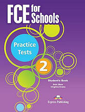 FCE for Schools exams 2, Practice Tests. Student's Book / Підручник англійської мови