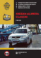 Книга Nissan Almera Classic від 2006 року (Нісан Альмера Класик) Інструкція з ремонту, Моноліт