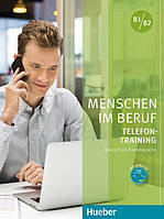 Menschen im Beruf B1~B2, Telefontraining, Kursbuch + CD / Учебник с диском немецкого языка