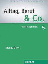 Alltag, Beruf & Co 5, Wörterlernheft / Словник до підручника німецької мови