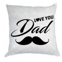 Декоративна подушка з принтом "I love you Dad"