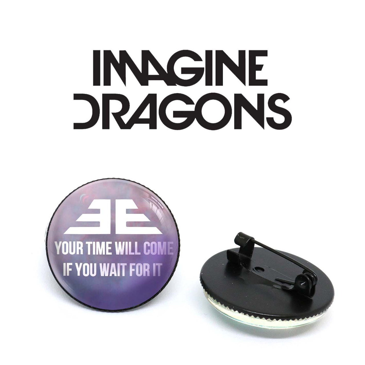 Значок Imagine Dragons "Your Time Will Come"