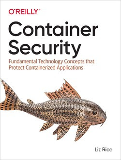 Container Security by Liz Rice