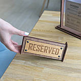 Табличка Reserved, резерв столу односторонній 17х7х6см 3мм, фото 3