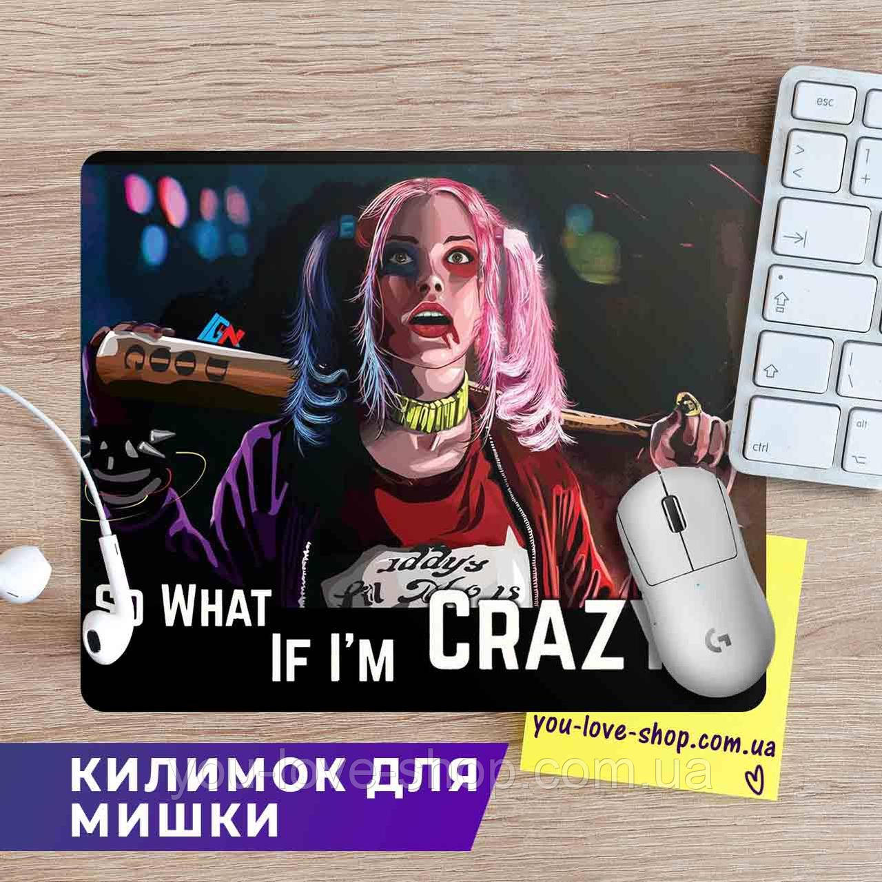 Коврик для мыши Отряд самоубийц "So What If I`m Crazy?" / Suicide Squad 22*18 см