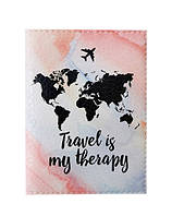 Обкладинка на паспорт Travel is my therapy