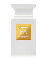 Парфумована вода Tom Ford Soleil Blanc унісекс 100ml Тестер, США