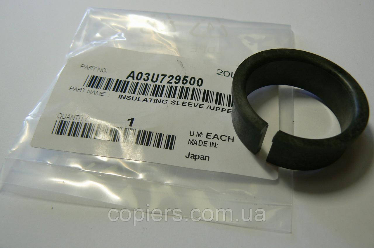 Upper Insulating Sleeve Bizhub c1060 c6500 c8000 оригинал, A03U729500 Japan, фото 1