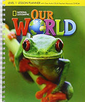 Our World 1 Lesson Planner + Audio CD + Teacher's Resource CD-ROM