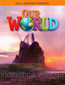 Our World 6 Grammar Workbook