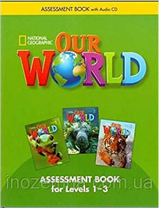 Our World 1-3 Assessment Book with Assessment Audio CD