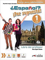 Espanol Por supuesto 1 (A1) Libro del profesor + CD 2019 ed.