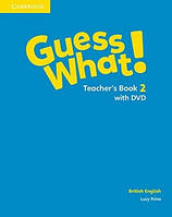 Guess What! Level 2 Teacher's Book with DVD