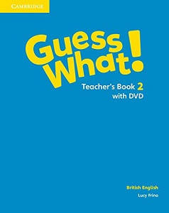 Guess What! Level 2 teacher's Book with DVD