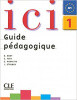 Ici 1 Guide pedagogique