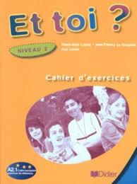 Et Toi? 2 Cahier d exercices