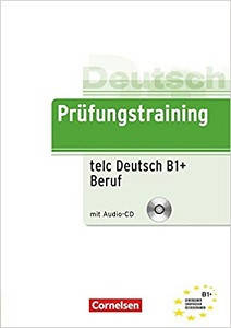 Prufungstraining DaF: B1 telc Deutsch B1+ Beruf + CD