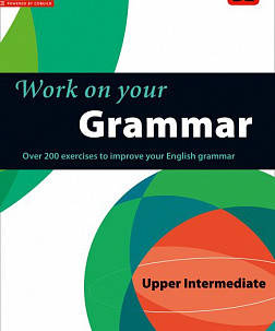 Work on Your Grammar B2 Upper-Intermediate (Collins Cobuild)