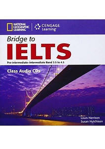 Bridge to IELTS Pre-Intermediate/Intermediate Band 3.5 to 4.5 Class Audio CDs (2)