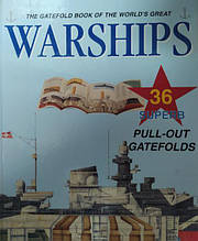 The Gatefold Book of the World's Greatest Warships.