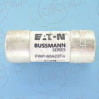 Предохранитель 80А 700В~ Bussmann FWP-80A22Fa fuse-22x58