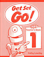 Книга для вчителя Get Set Go! 1: Teacher's Book