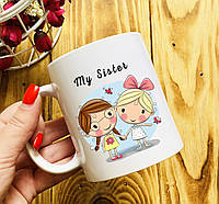 Чашка для сестры " My Sister "