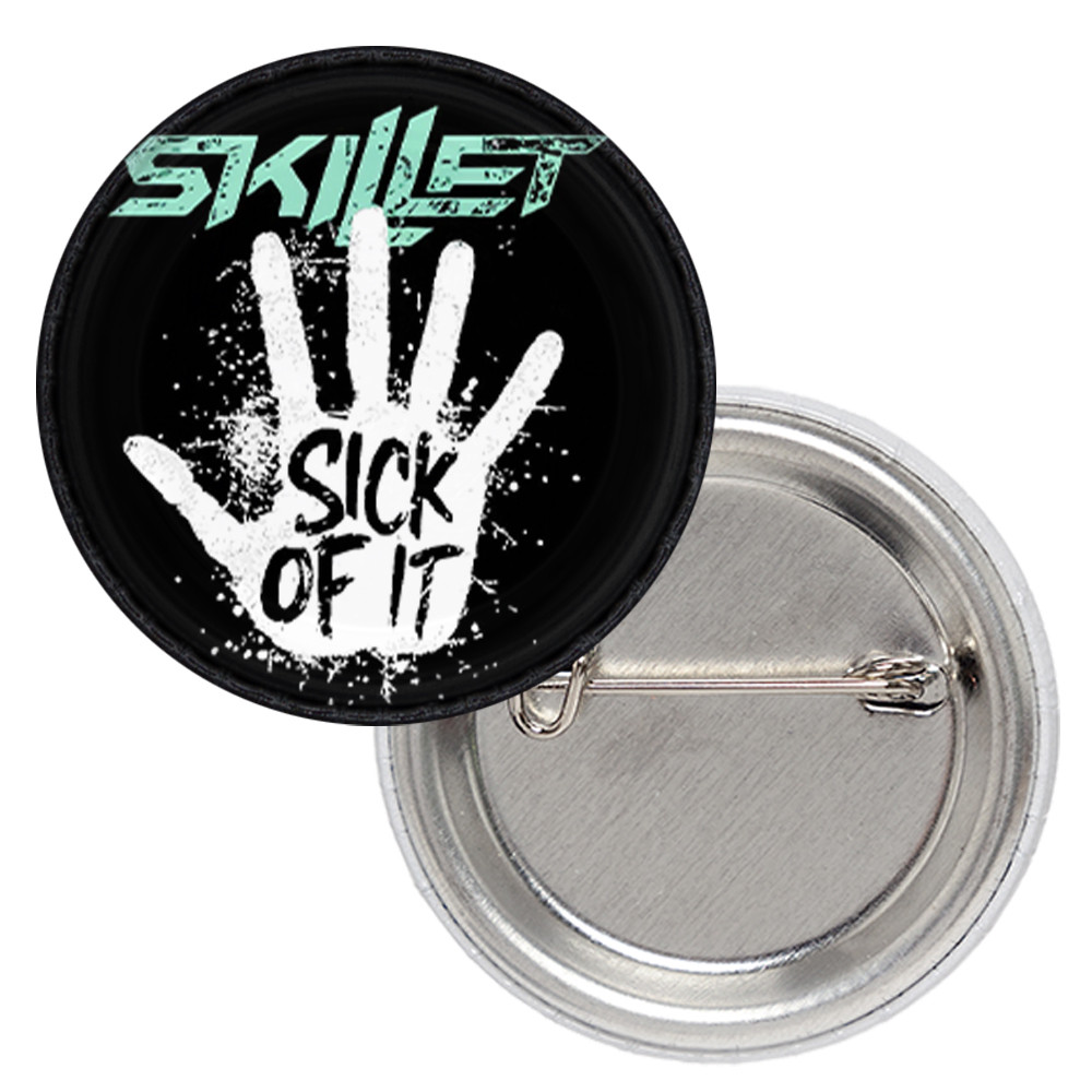 Значок Skillet "Sick Of It"