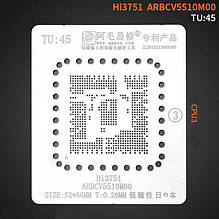 Трафарет BGA Amaoe HI3751 / ARBCV5510M00 CPU (TU:45) 0,20mm