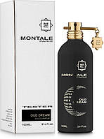 Оригинал Montale Oud Dream 100 ml TESTER Парфюмированая вода