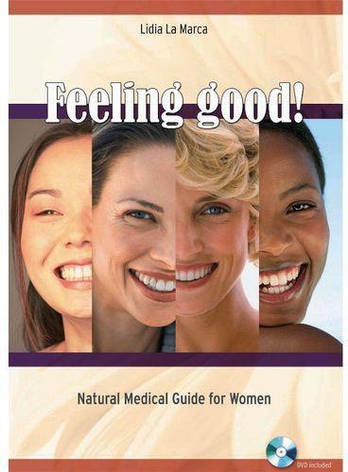 Feeling Good! (Natural Medical Guide for Women) – Lidia La Marca (англ.), фото 1