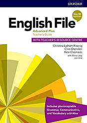 English File Fourth Edition Advanced Plus teacher's Guide with teacher's Resource Centre