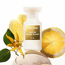 Tom Ford Eau de Soleil Blanc парфумована вода 50 ml. (Том Форд Єау де Солей Бланк), фото 4