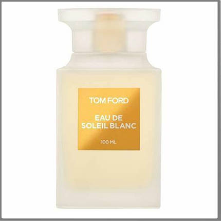 Tom Ford Eau de Soleil Blanc туалетна вода 100 ml. (Тестер Том Форд Еау де Солей Бланк), фото 1