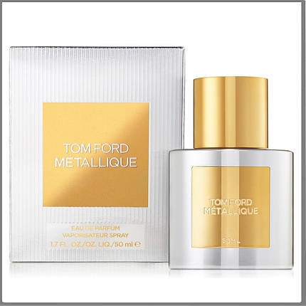 Tom Ford Metallique парфумована вода 50 ml. (Том Форд Металік), фото 1