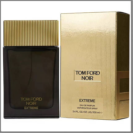 Tom Ford Noir Extreme парфумована вода 100 ml. (Том Форд Нор Екстрим), фото 1