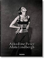 Известные фотографы. Peter Lindbergh. Azzedine Alaïa