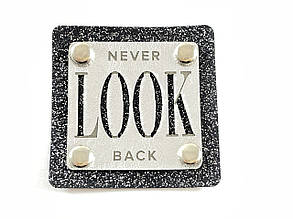 Нашивка Never Look Back 50х50 мм срібло, фото 1