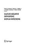 Культуровід'ємні біоплівкові інфекції в ортопедичній хірургії/підред. Гарта Д.увальника, фото 2