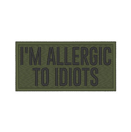 Нашивка на липучці I'm allergic to idiots олива чорна, фото 1