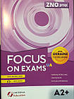 Focus on Exams UA A2+