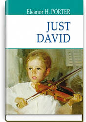 Книга Just David = Просто Девід. "AMERICAN LIBRARY series" Елеонор Портер (англійською)