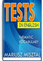 Книга Tests in English: Thematic vocabulary: Intermediate and advanced Level Тематичні тести (На английском)